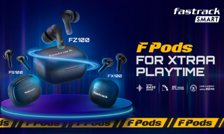 Fastrack Smart Brings New TWS Series FPods, Designed for Indian Consumers with Extra Bass, Long Battery and Gaming Mode