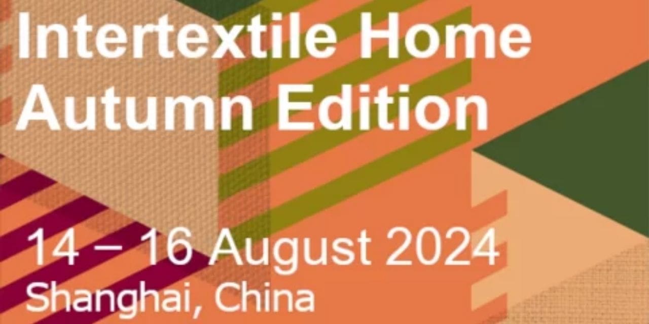 Intertextile Shanghai Home Textiles – Autumn Edition