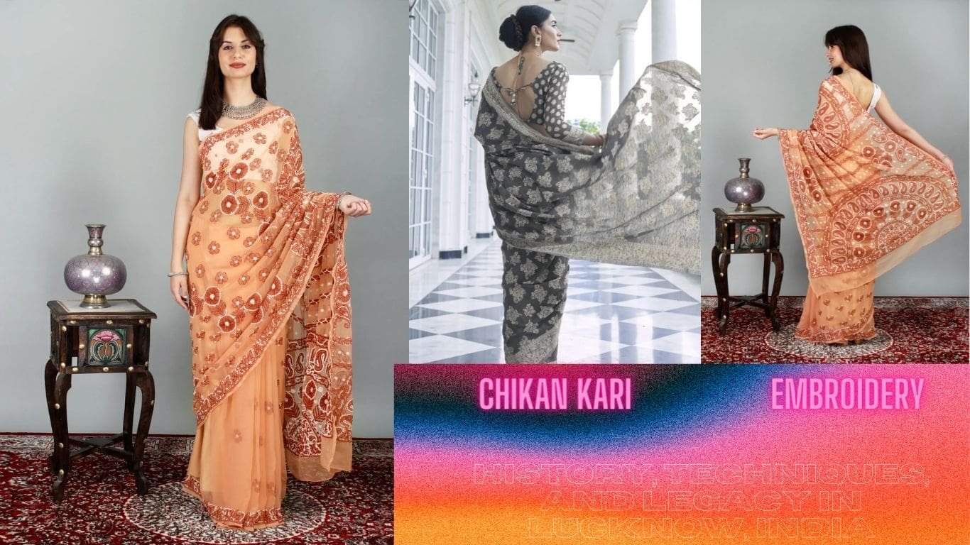 Chikankari Embroidery: A Timeless Craft from Persia to Lucknow, India