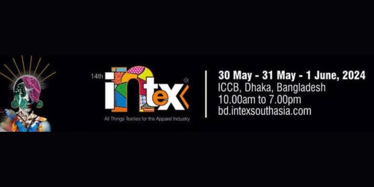 Intex – The Premier International Textile Sourcing Show returns to Bangladesh bigger than ever