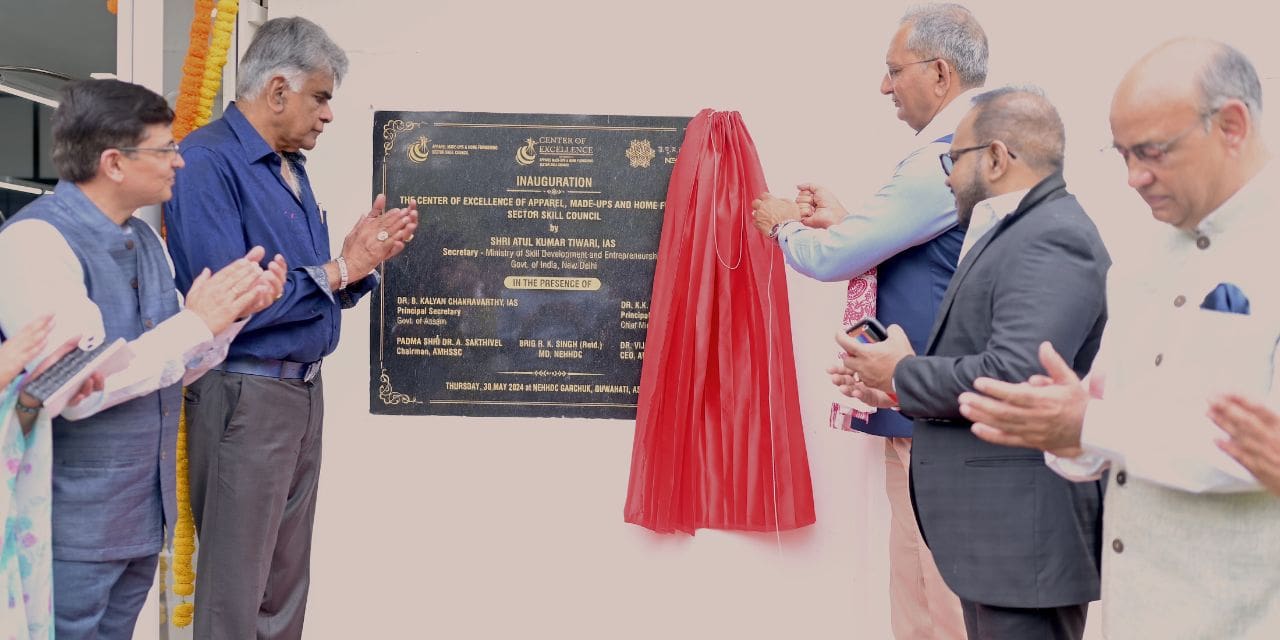 AMHSSC Inaugurates Centre of Excellence in Guwahati, Boosting Apparel Industry Skills and Innovation