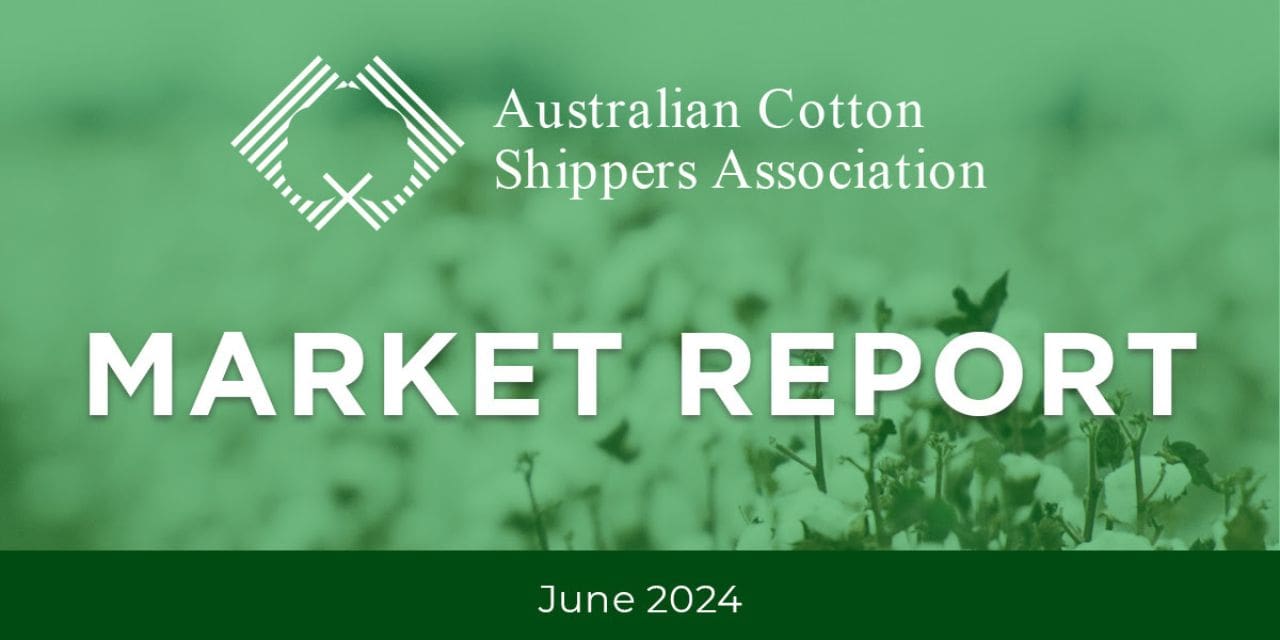 AUSTRALIAN COTTON SHIPPERS ASSOCIATION - MARKET REPORT