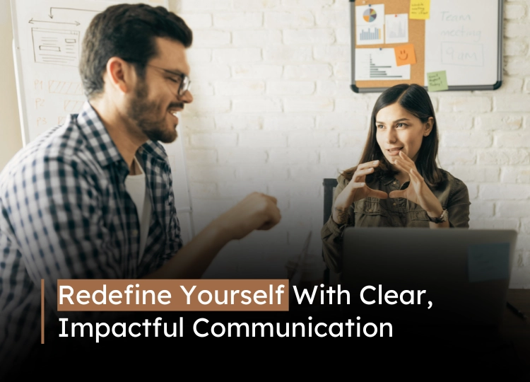 Transform Your Personality With The Power Of Communication Skills